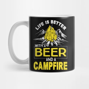 Life is Better With A Beer and A Campfire Mug